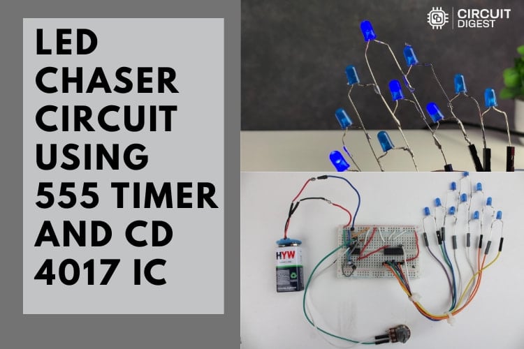 Built an LED Chaser Circuit Using a 555 Timer and CD4017 IC
