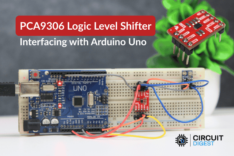 Interfacing PCA9306 Logic Level Shifter with Arduino Uno