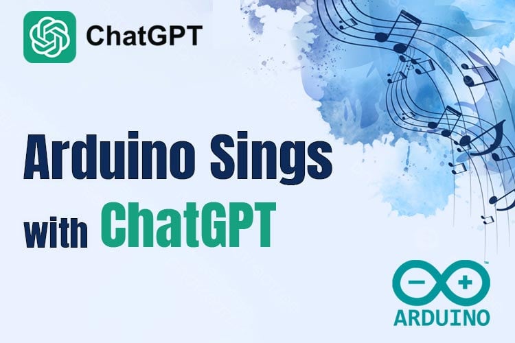 Arduino Sings with ChatGPT