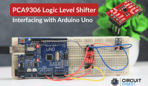 Interfacing PCA9306 Logic Level Shifter with Arduino Uno