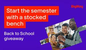 DigiKey's Annual Back To School Giveaway