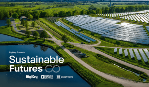 DigiKey debuts the new Sustainable Futures video series on engineering and technology change-makers who are powering a greener future.