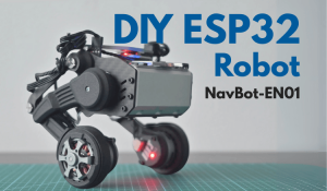 NavBot-EN01 DIY ESP32 Robot
